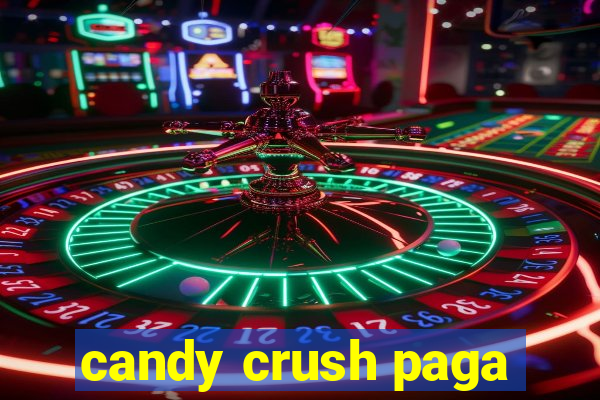 candy crush paga